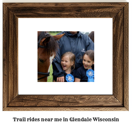 trail rides near me in Glendale, Wisconsin